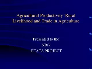 Agricultural Productivity Rural Livelihood and Trade in Agriculture