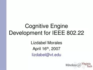 Cognitive Engine Development for IEEE 802.22