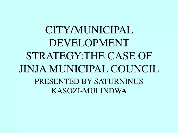 city municipal development strategy the case of jinja municipal council