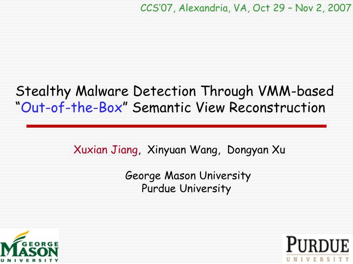 stealthy malware detection through vmm based out of the box semantic view reconstruction