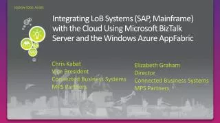 Integrating LoB Systems (SAP, Mainframe) with the Cloud Using Microsoft BizTalk Server and the Windows Azure AppFabric