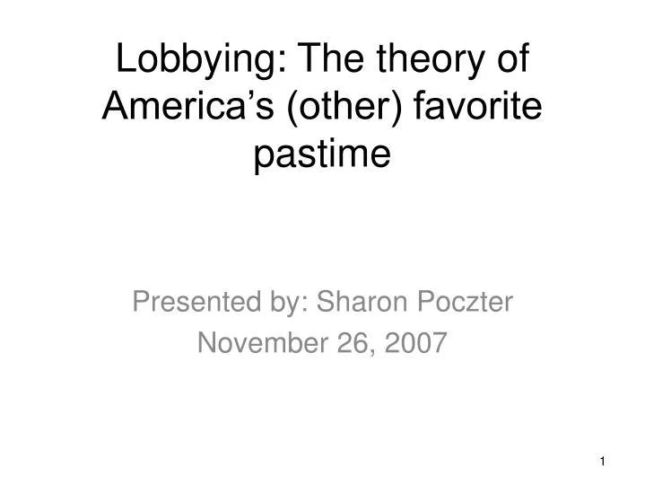 lobbying the theory of america s other favorite pastime
