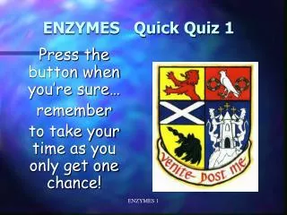 ENZYMES Quick Quiz 1