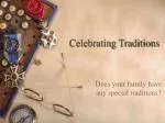 Celebrating Traditions - slide 1