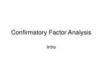 Confirmatory Factor Analysis - slide 1