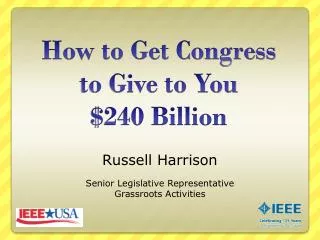 How to Get Congress to Give to You $240 Billion