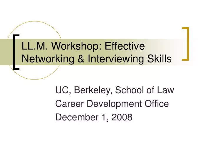 ll m workshop effective networking interviewing skills