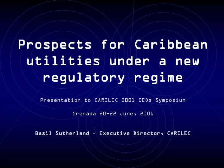 prospects for caribbean utilities under a new regulatory regime