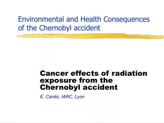 Environmental and Health Consequences of the Chernobyl accident