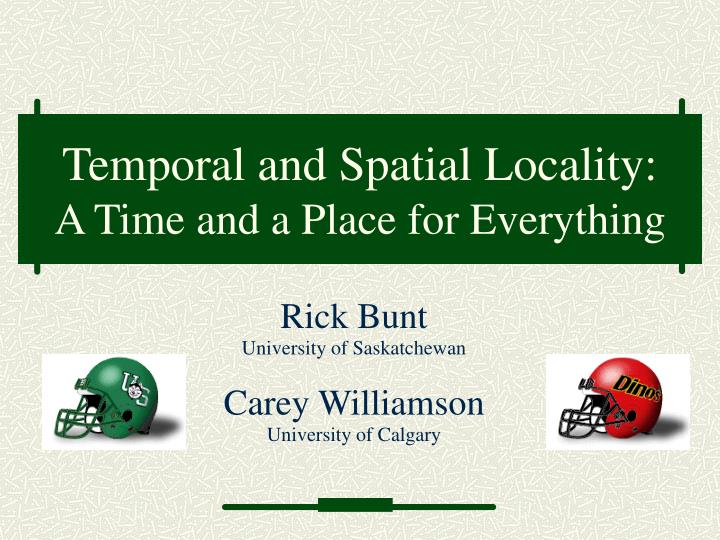 temporal and spatial locality a time and a place for everything