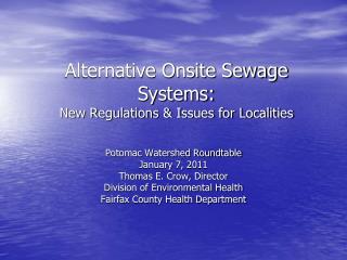 Alternative Onsite Sewage Systems: New Regulations &amp; Issues for Localities