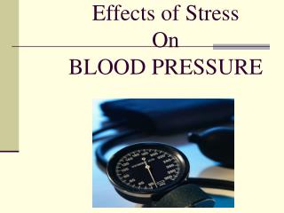 Effects of Stress On BLOOD PRESSURE