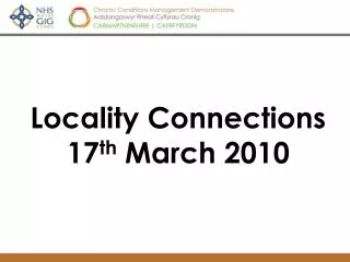 Locality Connections 17 th March 2010