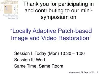 “Locally Adaptive Patch-based Image and Video Restoration”
