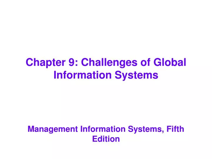 chapter 9 challenges of global information systems