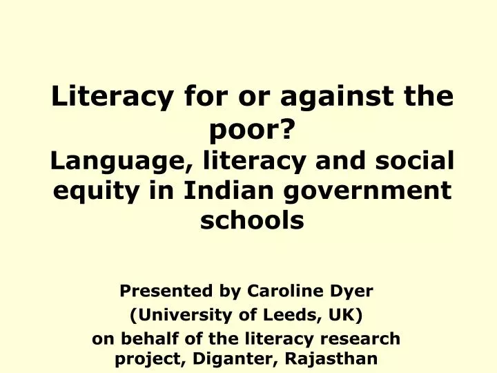 literacy for or against the poor language literacy and social equity in indian government schools