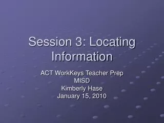 Session 3: Locating Information
