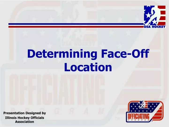 determining face off location