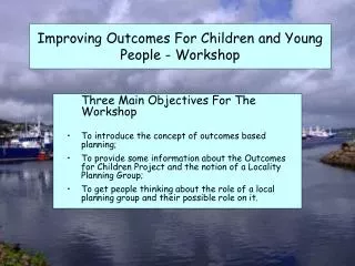 Improving Outcomes For Children and Young People - Workshop