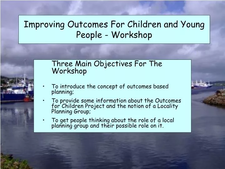 improving outcomes for children and young people workshop