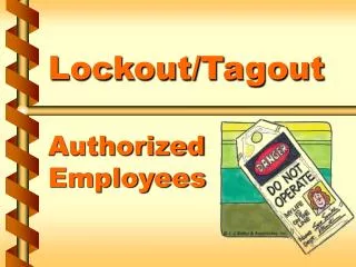 Lockout/Tagout Authorized Employees