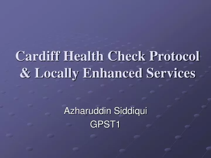 cardiff health check protocol locally enhanced services