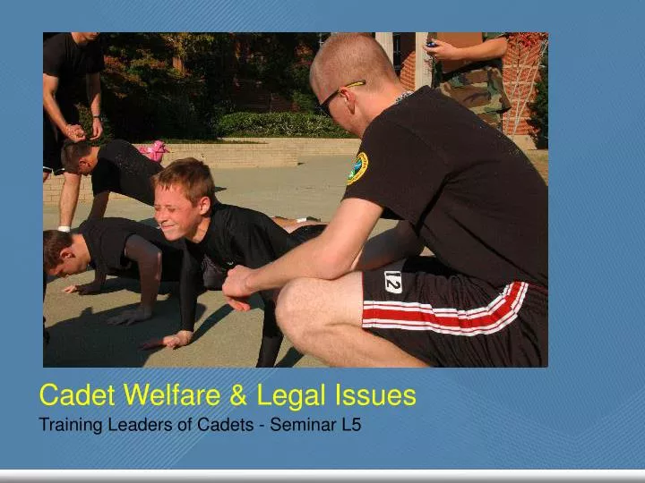 cadet welfare legal issues