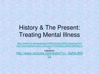 History &amp; The Present: Treating Mental Illness