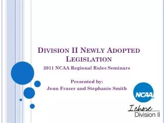 Division II Newly Adopted Legislation