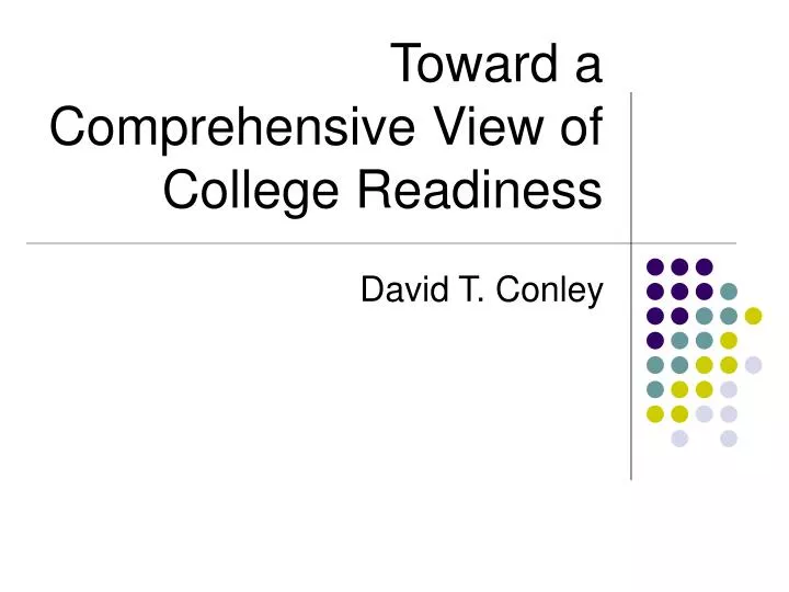 toward a comprehensive view of college readiness