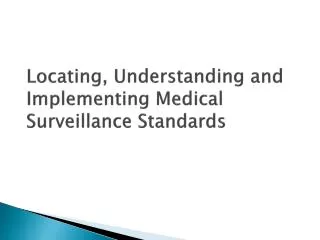 Locating, Understanding and Implementing Medical Surveillance Standards