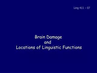 Brain Damage and Locations of Linguistic Functions