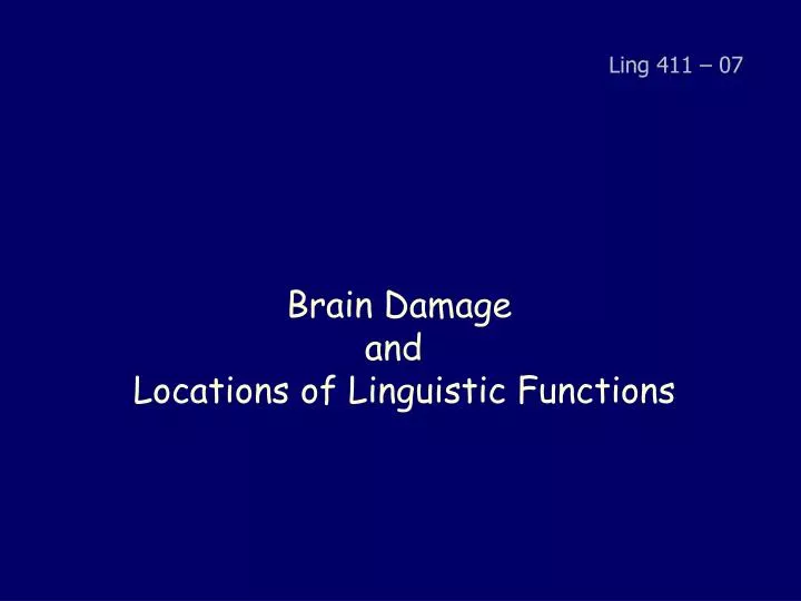 brain damage and locations of linguistic functions