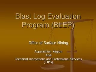 Blast Log Evaluation Program (BLEP)