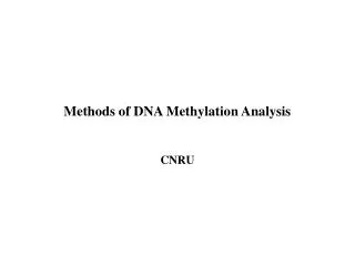 Methods of DNA Methylation Analysis