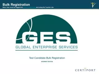 Bulk Registration Note: User must be logged into certiport and using the Teacher role.