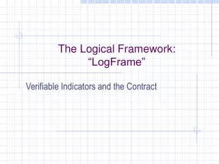 The Logical Framework: “LogFrame”
