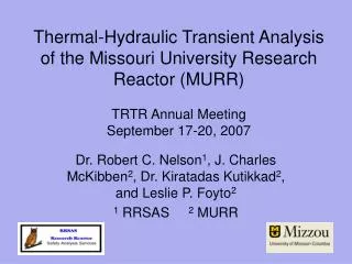 Thermal-Hydraulic Transient Analysis of the Missouri University Research Reactor (MURR) TRTR Annual Meeting September 17