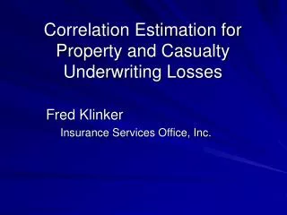Correlation Estimation for Property and Casualty Underwriting Losses