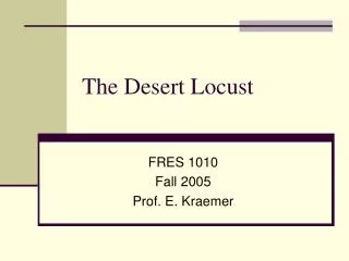 The Desert Locust