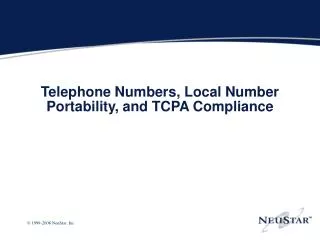 Telephone Numbers, Local Number Portability, and TCPA Compliance