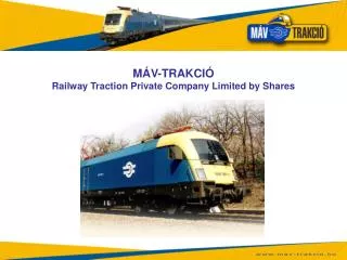 MÁV-TRAKCIÓ Railway Traction Private Company Limited by Shares