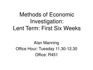 Methods of Economic Investigation: Lent Term: First Six Weeks