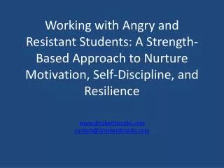 Working with Angry and Resistant Students: A Strength-Based Approach to Nurture Motivation, Self-Discipline, and Resilie