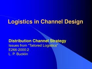 Logistics in Channel Design