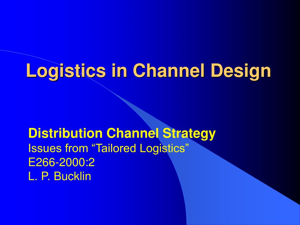 PPT - Logistics in Channel Design PowerPoint Presentation, free ...