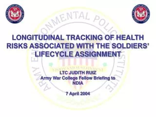 LONGITUDINAL TRACKING OF HEALTH RISKS ASSOCIATED WITH THE SOLDIERS’ LIFECYCLE ASSIGNMENT