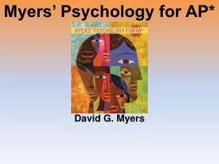 Myers’ Psychology for AP*