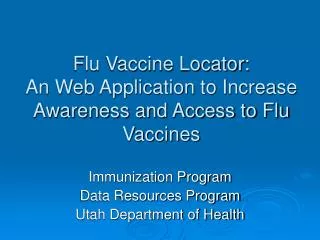 Flu Vaccine Locator: An Web Application to Increase Awareness and Access to Flu Vaccines