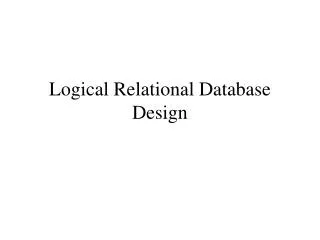 Logical Relational Database Design